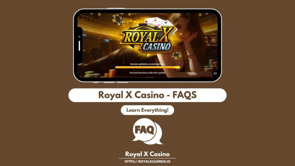 Royal X Casino FAQS